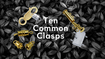 labster clasp box clasp slide clasp and barrel clasps are pictured with a background og black and white leaves blog post about the different types of clasps
